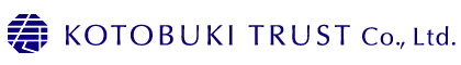 KOTOBUKI TRUST Co, Ltd.